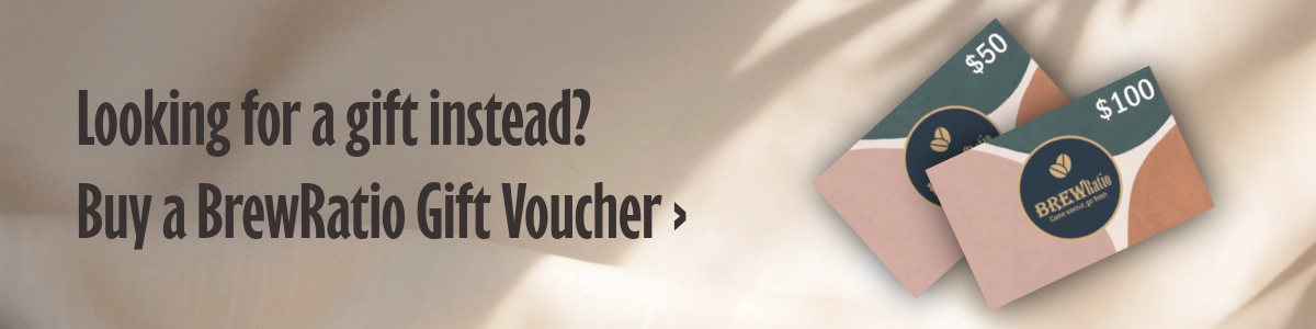 Looking for a gift instead? Buy a BrewRatio Gift Voucher